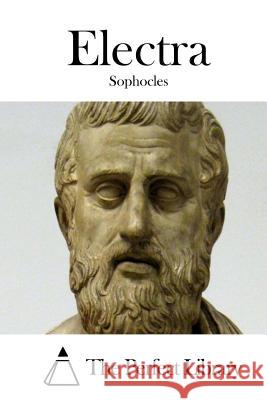 Electra Sophocles                                The Perfect Library 9781512163339 Createspace - książka