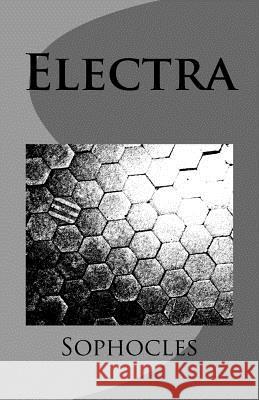 Electra Sophocles 9781532880902 Createspace Independent Publishing Platform - książka