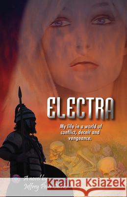 Electra: A tale of conflict, deceit and vengeance Jeffrey Peter Clarke 9781786957375 Fiction4all - książka