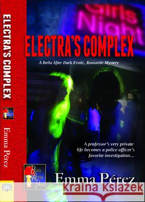 Electra's Complex Emma Marie Perez 9781594934407 Bella Books - książka