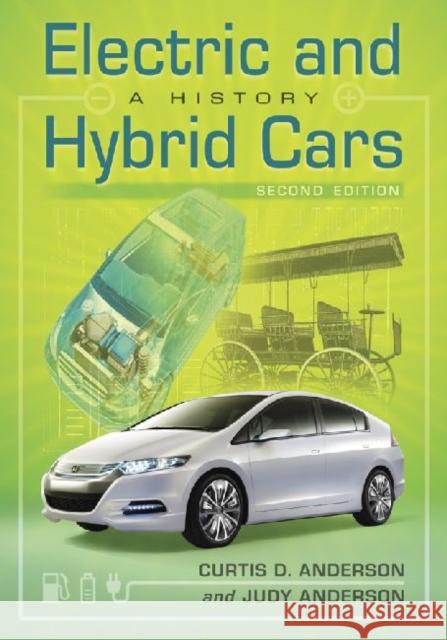 Electric and Hybrid Cars: A History Anderson, Curtis D. 9780786433018 McFarland & Company - książka