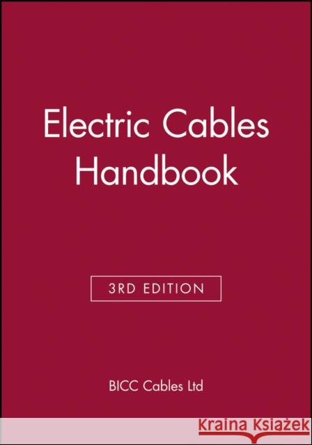 Electric Cables Handbook: BICC Cables Bicc Cables Ltd 9780632040759 Blackwell Science - książka