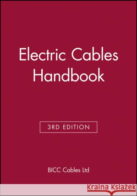 Electric Cables Handbook: BICC Cables Bicc Cables Ltd 9780632040759 Blackwell Science - książka