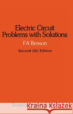 Electric Circuit Problems with Solutions F. A. Benson 9780412212604 Chapman & Hall - książka