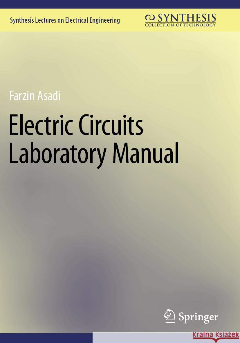 Electric Circuits Laboratory Manual Farzin Asadi 9783031245541 Springer Nature Switzerland - książka