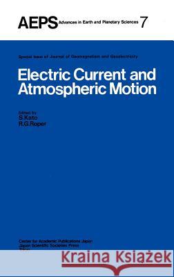 Electric Current and Atmospheric Motion R. G. Roper S. Kato 9789027790484 Springer - książka