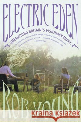 Electric Eden: Unearthing Britain's Visionary Music Rob Young 9780865478565 Faber & Faber - książka