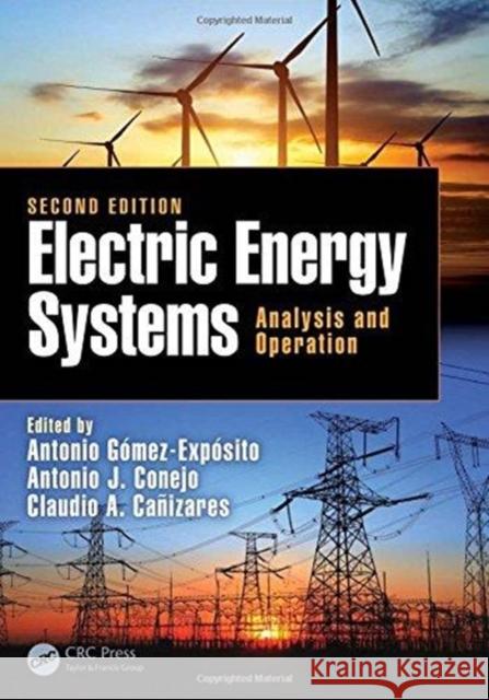 Electric Energy Systems: Analysis and Operation Conejo, Antonio J. 9781138724792 CRC Press - książka