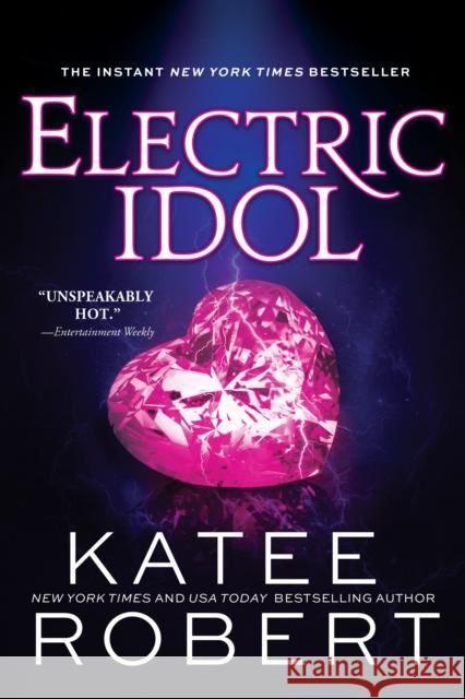 Electric Idol: A Divinely Dark Romance Retelling of Psyche and Eros (Dark Olympus 2) Katee Robert 9781728231761 Sourcebooks, Inc - książka