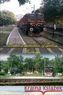 Electric Locomotives of Indian Railways Er Twahir Alam 9781678856564 Independently Published - książka