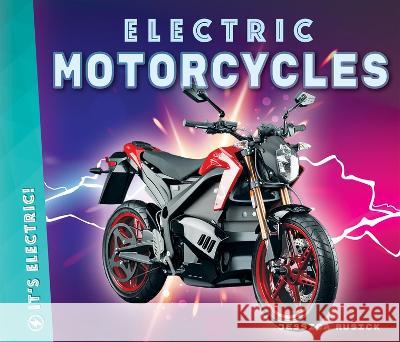 Electric Motorcycles Jessica Rusick 9781098291556 Big Buddy Books - książka