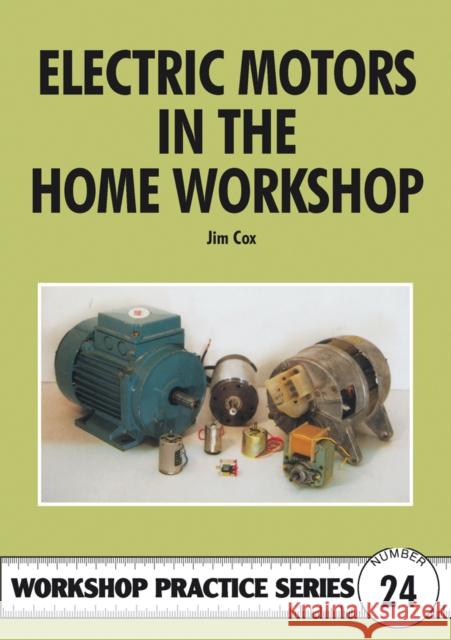 Electric Motors in the Home Workshop Jim Cox 9781854861337 Special Interest Model Books - książka