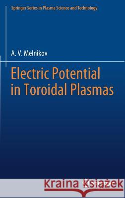 Electric Potential in Toroidal Plasmas A. V. Melnikov 9783030034801 Springer - książka