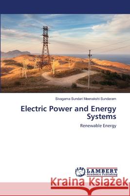 Electric Power and Energy Systems Sivagama Sundari Meenaksh 9786203574319 LAP Lambert Academic Publishing - książka