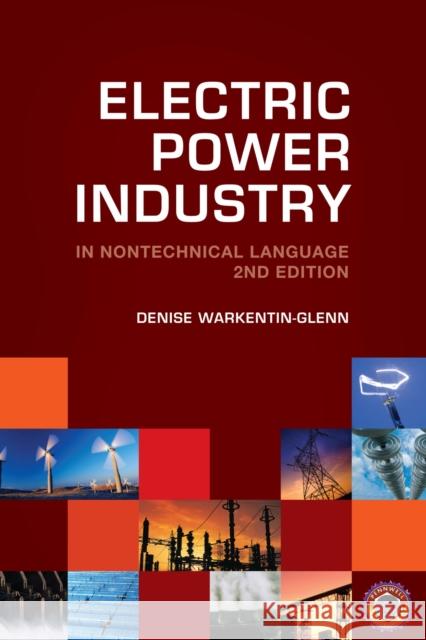 Electric Power Industry in Nontechnical Language Denise Warkentin-Glenn 9781593700676 Pennwell Books - książka