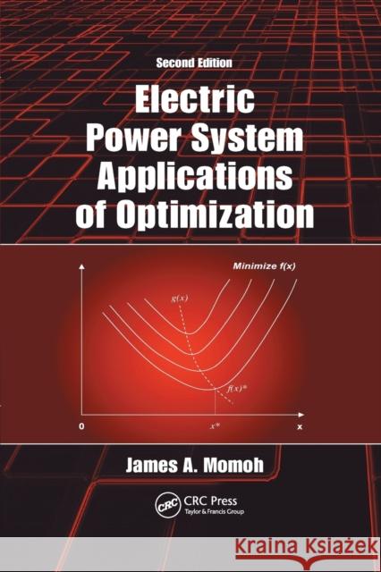 Electric Power System Applications of Optimization James A. Momoh 9780367386160 Taylor and Francis - książka