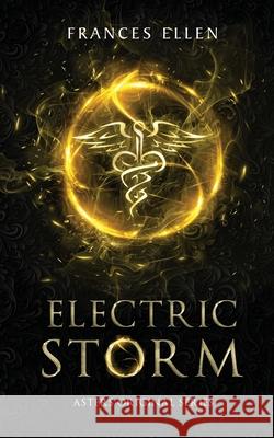 Electric Storm: A found family, YA fantasy adventure Frances Ellen 9789083312736 Frances Ellen Books - książka