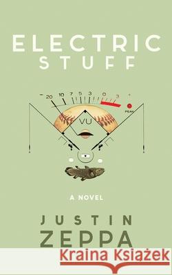 Electric Stuff Justin Zeppa 9780578636191 Pyramid Texts - książka