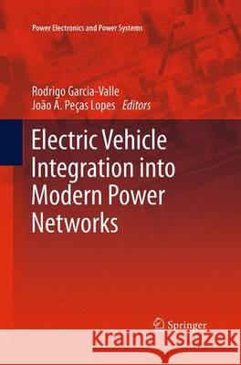 Electric Vehicle Integration Into Modern Power Networks Garcia-Valle, Rodrigo 9781493942022 Springer - książka