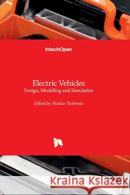 Electric Vehicles - Design, Modelling and Simulation Nicolae Tudoroiu 9781837691777 Intechopen - książka