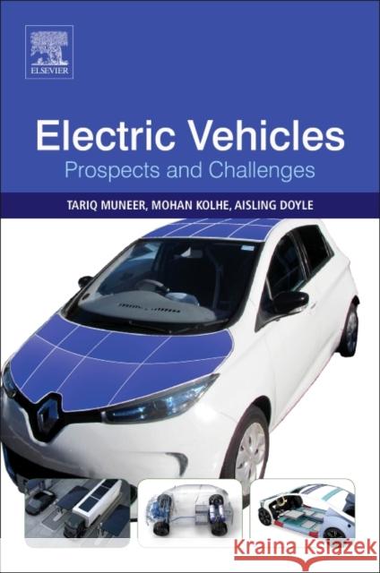 Electric Vehicles: Prospects and Challenges Tariq Muneer Mohan Kolhe Aisling Doyle 9780128030219 Elsevier - książka