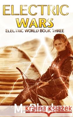 Electric Wars M. Black 9781723363146 Createspace Independent Publishing Platform - książka