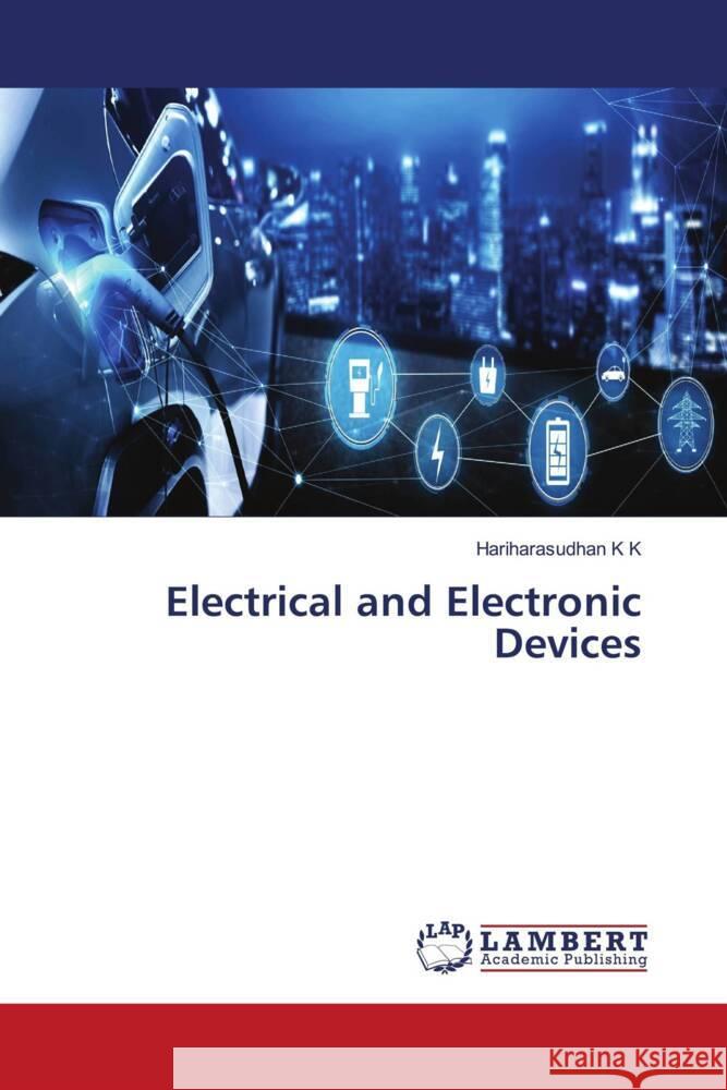 Electrical and Electronic Devices K K, Hariharasudhan 9786207842926 LAP Lambert Academic Publishing - książka