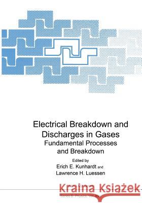 Electrical Breakdown and Discharges in Gases: Part a Fundamental Processes and Breakdown Kunhardt, Erich E. 9781468444117 Springer - książka