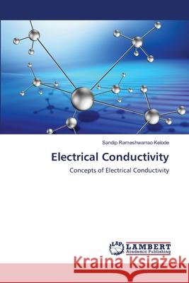 Electrical Conductivity Kelode Sandip Rameshwarrao 9783659498114 LAP Lambert Academic Publishing - książka