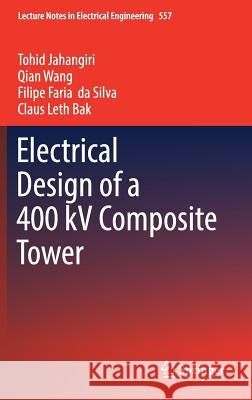 Electrical Design of a 400 Kv Composite Tower Jahangiri, Tohid 9783030178420 Springer - książka