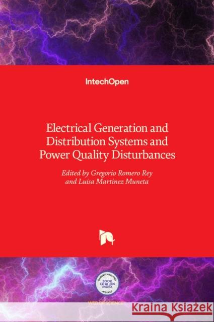 Electrical Generation and Distribution Systems and Power Quality Disturbances Gregorio Romero Luisa Martinez 9789533073293 Intechopen - książka