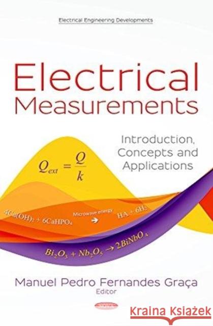 Electrical Measurements: Introduction, Concepts and Applications Manuel Pedro Fernandes Graca 9781536129731 Nova Science Publishers Inc - książka