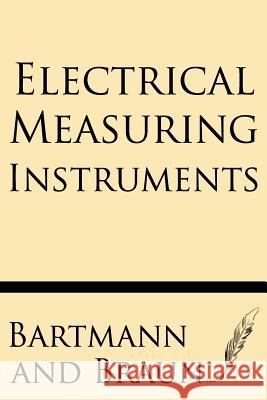 Electrical Measuring Instruments Bartmann                                 Braun 9781628450613 Windham Press - książka