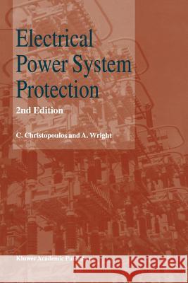 Electrical Power System Protection C. Christopoulos A. Wright 9781441947345 Not Avail - książka