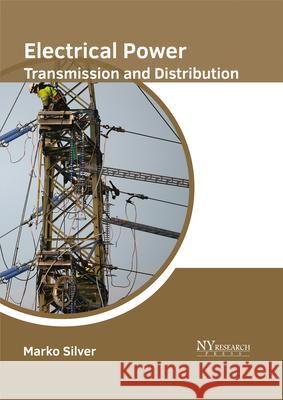 Electrical Power Transmission and Distribution Marko Silver 9781632385376 NY Research Press - książka