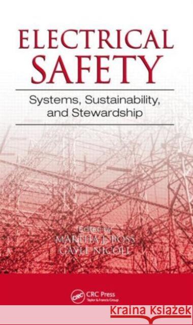 Electrical Safety: Systems, Sustainability, and Stewardship Martha J. Boss Gayle Nicoll 9781482230178 CRC Press - książka