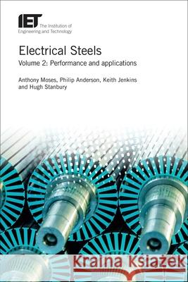 Electrical Steels: Performance and Applications Anthony Moses Keith Jenkins Philip Anderson 9781785619724 Institution of Engineering & Technology - książka