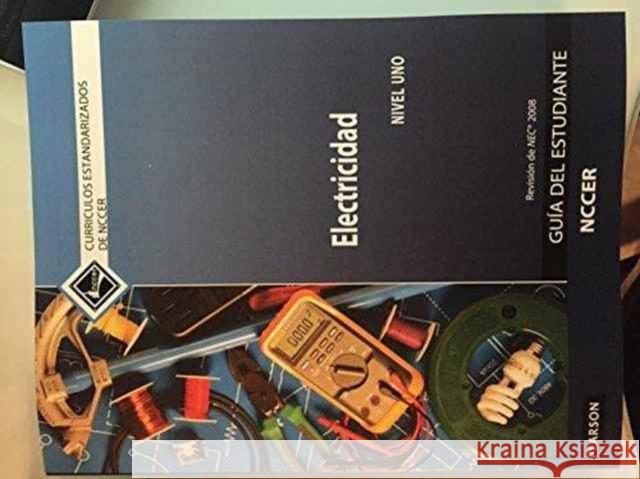 Electrical Trainee Guide in Spanish, Level 1 (2008 Nec) Nccer 9780133752571 Prentice Hall - książka