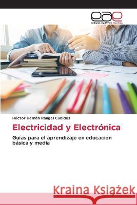Electricidad y Electrónica Héctor Hernán Rangel Cubides 9786202248693 Editorial Academica Espanola - książka
