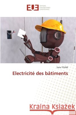 Electricité des bâtiments TOUMI, Sana 9786209478574 Éditions universitaires européennes - książka