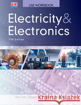 Electricity & Electronics Richard M. Roberts Howard H. Gerrish William E. Dugge 9781635638714 Goodheart-Wilcox Publisher - książka