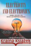 Electricity and Electronics: Theory, practice and solved and proposed exercises David Esteban Londono Patino Albeiro Patino Builes  9786289573503 Xalambo S.A.S. (978-958-53364)