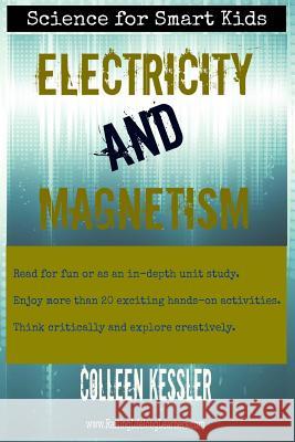 Electricity and Magnetism Colleen Kessler 9781497358423 Createspace - książka