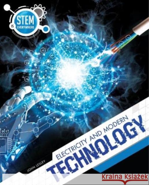 Electricity and Modern Technology John Lesley 9781922322593 Redback Publishing - książka