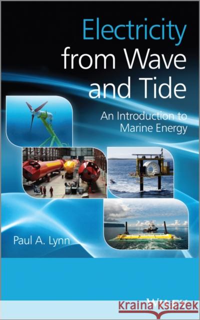 Electricity from Wave and Tide Lynn, Paul A. 9781118340912 John Wiley & Sons - książka