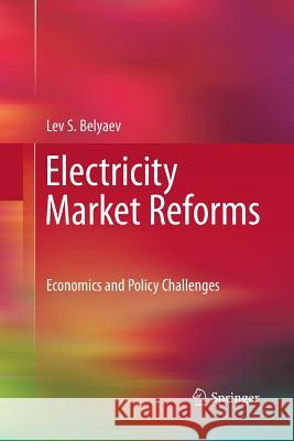 Electricity Market Reforms: Economics and Policy Challenges Belyaev, Lev S. 9781489987310 Springer - książka