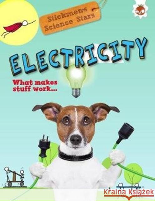 Electricity: Stickmen Science Stars Emily Kington 9781913077938 Hungry Tomato Ltd - książka