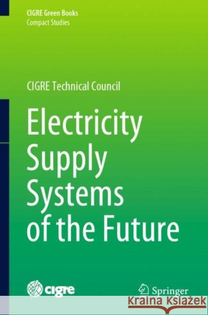 Electricity Supply Systems of the Future Nikos Hatziargyriou Iony Patriota d 9783030444839 Springer - książka