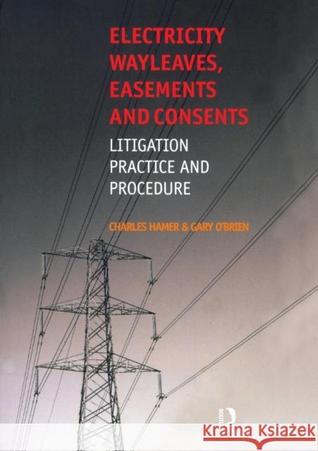 Electricity Wayleaves, Easements and Consents G O'Brien 9780728205055  - książka