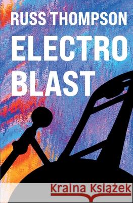 Electro Blast Russ Thompson 9781964809090 Finding Forward Books - książka